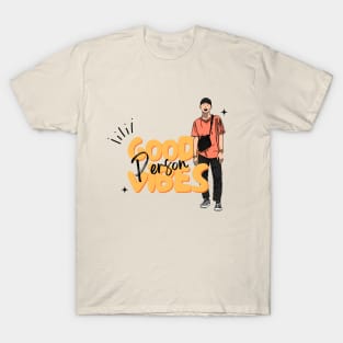 Good Vibes Person Boy Ver. T-Shirt